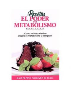 Recetas. El poder del metabolismo