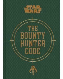 Star Wars(r) Bounty Hunter Code: From the Files of Boba Fett