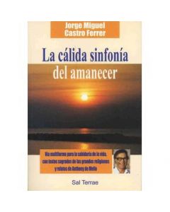 CALIDA SINFONIA DEL AMANECER, LA de Editorial SALTERRAE