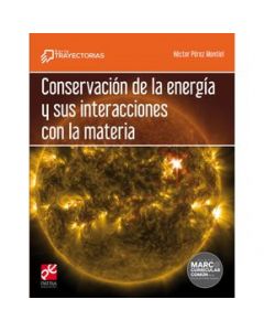 Conservación de la energía y sus interacciones con la materia